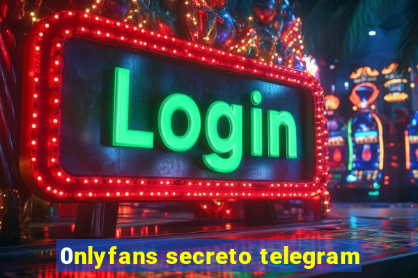 0nlyfans secreto telegram